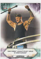 King Corbin   #43    Assaults Elias   2021 Topps WWE - Trading Cards