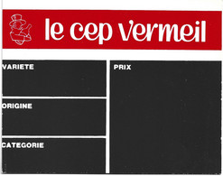 étiquette Publicitaire De Magasin  **  Le Cep Vermeil ** - Verzamelingen, Voorwerpen En Reeksen