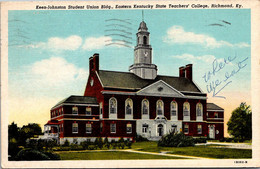 Kentucky Richmond Keen-Johnston Student Union Building Eastern Kentucky State Teachers College 1954 Curteich - Richmond