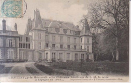 Baillet Le Chateau Reseidence De S.M. La Reine D'Espagne En 1903   1904 - Baillet-en-France
