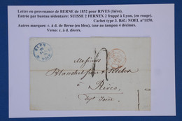 AW7  SUISSE  BELLE LETTRE 7 05 1852  BERN  A  RIVES FRANCE ++ C BLEU ET ROUGE ++AFFRANCHIS. PLAISANT. - ...-1845 Voorlopers