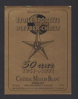 Etiquette De Bordeaux  -  Etoile Sportives Pleyber Christ  (29) - 50 ème Anniversaire 1941/1991  - Thème Foot - Football