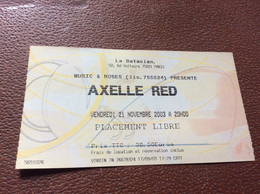 TICKET DE CONCERT  AXELLE RED  Le Bataclan  NOVEMBRE 2003 - Concert Tickets