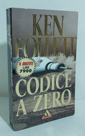 I106615 Ken Follett - Codice A Zero - Mondadori 2001 - Actie En Avontuur