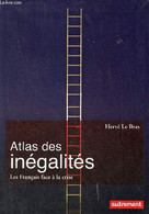 Atlas Des Inégalités Les Français Face à La Crise - Collection Atlas/monde. - Le Bras Hervé - 2014 - Kaarten & Atlas