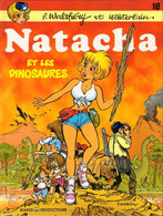 Natacha 18 Et Les Dinosaures  EO BE Marsu Productions 11/1998 Wasterlain Walthéry (BI7) - Natacha