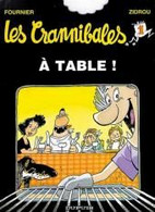 Les Crannibales 1 A Table ! - Zidrou / Fournier - Dupuis - EO 03/1998 - TBE - Crannibales, Les