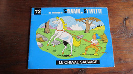 EO SYLVAIN ET SYLVETTE ALBUM FLEURETTE N°72 LE CHEVAL SAUVAGE - Sylvain Et Sylvette