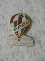 Pin's Montgolfières - Montgolfière Ville HAGONDANGE Vacances OPCV - Pins EGF Pin BALLON 57 MOSELLE Badge BALLOON - Fesselballons