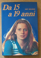 DA 15 A 19 ANNI KURT SEELMANN 1976 ED. PAOLINE - Classiques