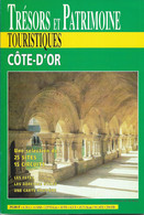 COTE D'OR  - TRESORS ET PATRIMOINE TOURISTIQUES - Bourgogne