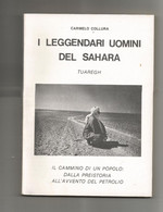 COLLURA CARMELO: I LEGGENDARI UOMINI DEL SAHARA - TUAREGH - - Classici