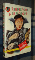 Un MYSTERE N°160 : Rendez-vous à La MORGUE /John Ross MacDonald - Mars 1954 - Presses De La Cité