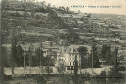 Marvejols * Château De L'empéry Et Les Carrières * Thème Carrière Mine - Marvejols