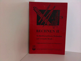 Aufgabensammlung Für Das Rechnen. Der Maschinenschlosser, Mechaniker Und Verwandter Berufe Teil II - Schulbücher