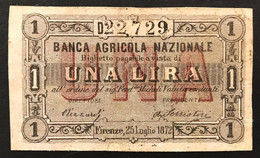 Banca Agricola Nazionale Firenze 25 07 1872 1 Lira Gav.02.008 Rara Abrasioni Al Retro E Tracce Di Nastro Bb Lotto.1299 - 50 Lire