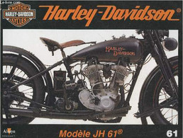 Fascicule Harley-Davidson Motor Cycles N°61-Sommaire: Le Modèle JH 61: Une Vie Brève Mais Intense- Caractéristiques Tech - Moto