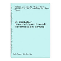 Der Friedhof Der Russisch-orthodoxen Gemeinde Wiesbaden Auf Dem Neroberg - Hesse