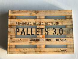 Remodeled, Reused, Recycled - PALLETS 3.0 - Architecture + Design - 2020 - Chris VAN UFFELEN - Architektur