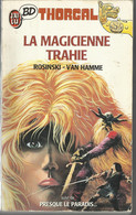 COLLECTION J'AI LU BD THORGAL LA MAGICIENNE TRAHIE ET PRESQUE LE PARADIS PAR ROSINSKI ET VAN HAMME - Sammlungen