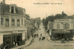 Villiers Sur Marne * La Rue De La Station * Hôtel De La Gare * Café Restaurant A L'Arrivée - Villiers Sur Marne