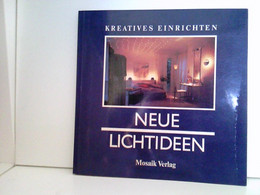 Neue Lichtideen. Kreatives Einrichten. - Architecture