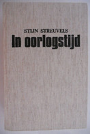 IN OORLOGSTIJD Het Volledige Dagboek Van De Eerste Wereldoorlog Door Stijn Streuvels Frank Lateur Heule Ingooigem Oorlog - Guerra 1914-18