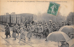 56-GUER- 1914- PRISONNIERS ALLEMANDS TRAVERSANT LA VOIE - Guer Coetquidan