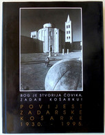 HISTORY OF ZADAR BASKETBALL 1930-1995 (POVIJEST ZADARSKE KOŠARKE) - Croatia Large Book-monograph * Croatie Kroatien - Books