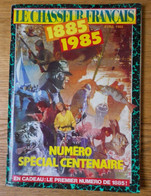 LE CHASSEUR FRANCAIS Avril 1985 - Numéro Centenaire Avec Fac-similé De 1885 - Jagen En Vissen