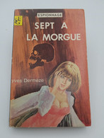 Livre De Poche YVES DERMÈZE : Sept à La Morgue (1968) - Non Classés