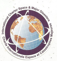 Autocollant, INTERNATIONAL CHARTER SPACE & MAJOR DISASTERS, Chartre Internationale Espace Et Catastrophes Majeures - Adesivi