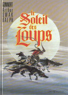 Le Soleil Des Loups 1  EO BE Vents D'Ouest 04/1987 Gonnort Qwak (BI7) - Soleil Des Loups, Le