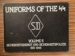 UNIFORMS OF THE SS  VOLUME 5 SICHERHEITSDIENST POLIZEI 1931 -1945 WWII MILITAIRE WAR KRIEG GUERRE EDITION 1971 LONDON - United Kingdom