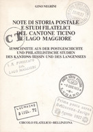 Schweiz, Note Di Storia Postale EStudi Filatelici Del Canton Ticino E Lago Maggore, Gino Negrini 1977 89s 380gr - Other & Unclassified