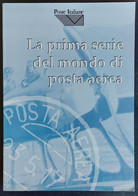 LA PRIMA SERIE DEL MUNDO DI POSTA AEREA, PTT Italiane; Molto Bene / As New - Air Mail And Aviation History