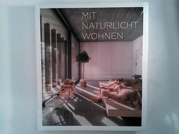 Mit Naturlicht Wohnen - Arquitectura