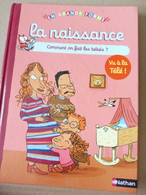 LA NAISSANCE - Comment On Fait Les Bébés - 0-6 Años