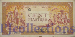 FRENCH INDOCHINA 100 PIASTRES 1942/45 VF W/HOLES - Indochine