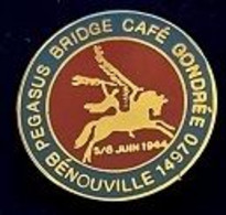 PEGASUS BRIDGE CAFE GONDREE - BENOUVILLE 14970 - PEGASE - 5/6 JUIN 1944 - EGF - (29) - Games