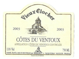 VIN ETIQUETTE VIEUX CLOCHER - COTES DU VENTOUX 2003, ARNOUX ET FILS A VACQUEYRAS VAUCLUSE, VOIR LE SCANNER - Côtes Du Ventoux