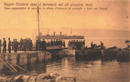 Reggio Calabria Dopo Il Terremoto Del 28 Diecembre 1908 Nave Apportatrice Di Soccorsi In Attesta D'imbarca Di Profughi - Reggio Calabria