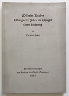 Wilhelm Raabes Stuttgarter Jahre Im Spiegel Seiner Dichtung. / Veröffentlichungen Des Arcgivs Der Stadt Stuttg - Auteurs Int.