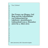 Der Traum Von Fliegen: Carl Berg Und Die Luftschiffidee Von Lüdenscheid Bis Lakehurst. Ausstellung In Lüdensch - Transport
