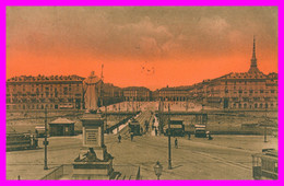 TORINO - Ponte Di Piazza Vittorio Emanuele Dalla Gran Madre - Tram - Animée - 4697 T - Edit. BRUNNER - 1923 - Ponts