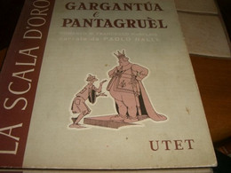 LIBRO "GARGANTUA E PANTAGRUEL" SCALA D'ORO ILL.DA BALDO 1958 SERIE V N.4 PER RAGAZZI DI 10ANNI - Erzählungen, Kurzgeschichten