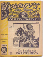 Tijdschrift Ivanov's Verteluurtjes - N° 303 - De Belofte Van Zwarten Bison - Sacha Ivanov - Uitg. Erasmus Gent - 1942 - Jeugd