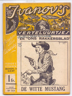 Tijdschrift Ivanov's Verteluurtjes - N° 313 - De Witte Mustang - Sacha Ivanov - Uitg. Erasmus Gent - 1942 - Kids