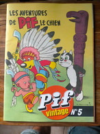 Les Aventures De PIF LE CHIEN N° 5 Vintage ARNAL NEUF 07/2022 - Rahan