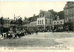 Guines * La Grande Place Au Point Terminus Du Tram Tramway électrique De Calais à Guînes - Guines